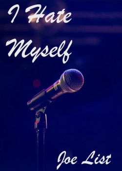 Joe List: I Hate Myself full