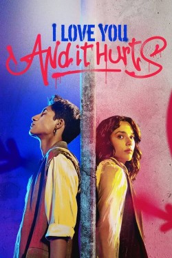 Watch I Love You, and It Hurts movies free on SFlix