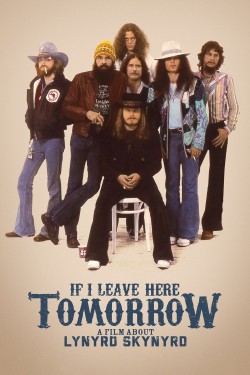 Watch Free If I Leave Here Tomorrow: A Film About Lynyrd Skynyrd HD Online on MyFlixer