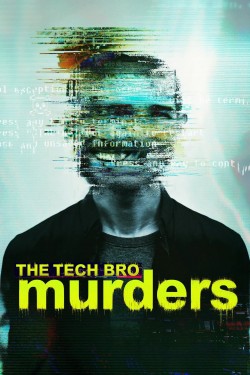 Watch free The Tech Bro Murders movies HD 1080p online SFlix