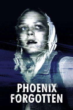 Enjoy Free HD Viewing of Phoenix Forgotten on Putlocker