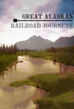 Enjoy Free HD Viewing of Great Alaskan Railroad Journeys on Putlocker