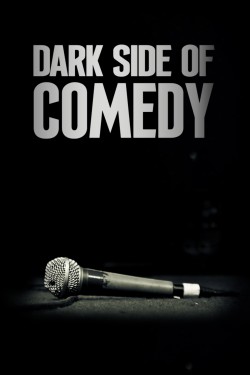 Watch Free Dark Side of Comedy Movies HD Online Soap2Day