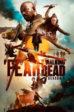 Fear the Walking Dead - Season 5