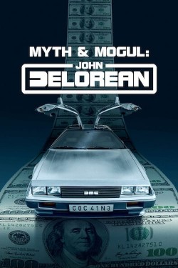 Watch free Myth & Mogul: John DeLorean full