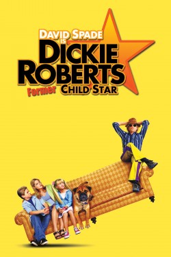 Dickie Roberts: Former Child Star Dickie Roberts: Former Child Star