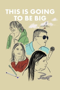 Watch Free This Is Going to Be Big Movies Full HD