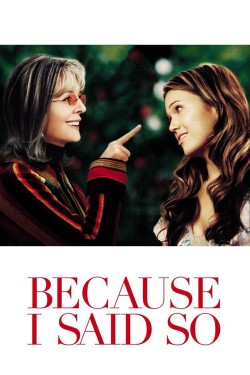 Enjoy Free HD Viewing of Because I Said So on Putlocker