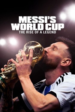 Watch free Messi's World Cup: The Rise of a Legend movies online on on 123Movies Alternatives site