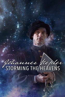 Watch free Johannes Kepler - Storming the Heavens movies online - 2KMovies