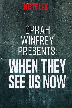 Watch Oprah Winfrey Presents: When They See Us Now Movies Free Online | 123Movies