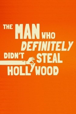 The Man Who Definitely Didn't Steal Hollywood-watch