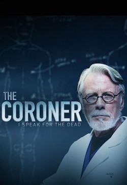 Watch Free The Coroner: I Speak for the Dead Full Movies HD Online Vumoo