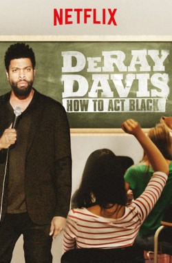 Watch free DeRay Davis: How to Act Black movies Hd online on TinyZone