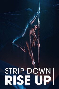 Watch Free Strip Down, Rise Up Movies Online on TheFlixer Alternatives site