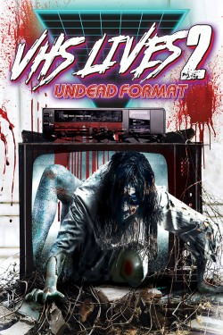 Watch Free VHS Lives 2: Undead Format Movies Full HD Online - Movies4K