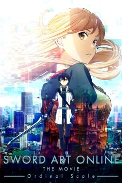 Watch Free Sword Art Online: The Movie - Ordinal Scale Full Movies HD Online MyFlixer