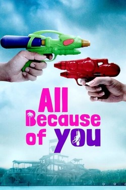 Watch Free All Because of You Movies HD Online Soap2Day