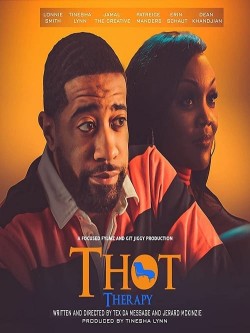 Enjoy Free HD Viewing of T.H.O.T. Therapy: A Focused Fylmz and Git Jiggy Production on Putlocker