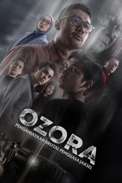 Watch Ozora: Penganiayaan Brutal Penguasa Jaksel Movies for Free in HD Online Putlocker