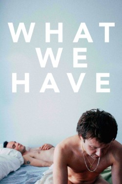 Enjoy Free HD Viewing of What We Have on Putlocker