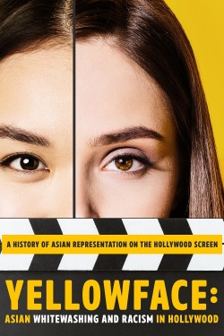 Watch free Yellowface: Asian Whitewashing and Racism in Hollywood movies Hd online on TinyZone