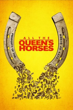 Watch free All the Queen's Horses movies Hd online on TinyZone