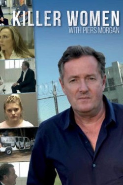 Watch free Killer Women with Piers Morgan movies Hd online on TinyZone