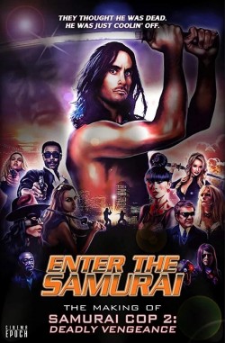 Watch Free Enter the Samurai: The Making of Samurai Cop 2 Movies Full HD Online on M4uHD