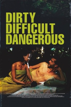 Watch Dirty, Difficult, Dangerous Movies Free Online on YesMovies