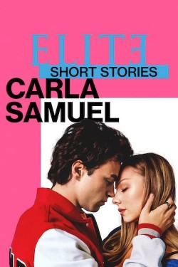 Free Elite Short Stories: Carla Samuel movies HD online | Gomovies