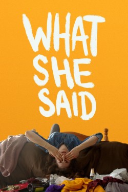 Watch free What She Said movies Hd online on TinyZone