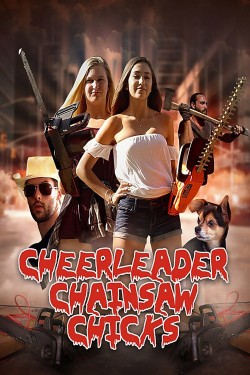 Enjoy Free HD Viewing of Cheerleader Chainsaw Chicks on Putlocker