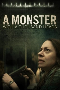 Watch free A Monster with a Thousand Heads movies Hd online on TinyZone