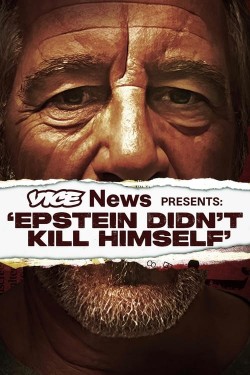 Watch free VICE News Presents: 'Epstein Didn't Kill Himself' full