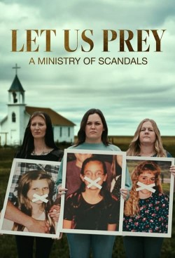 Watch free Let Us Prey: A Ministry of Scandals movies online