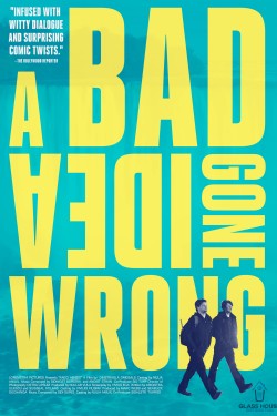 Watch free A Bad Idea Gone Wrong movies Hd online