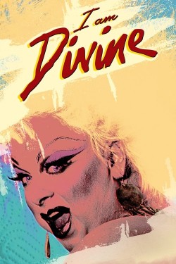 I Am Divine Watch Free I Am Divine Movies Full HD