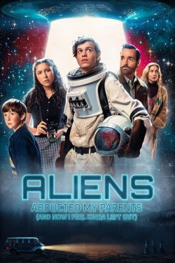 Watch Free Aliens Abducted My Parents and Now I Feel Kinda Left Out Movies HD Online Vumoo Alternatives site