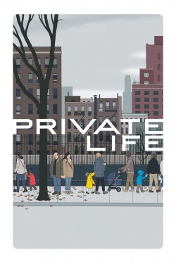 Enjoy Free HD Viewing of Private Life on Putlocker