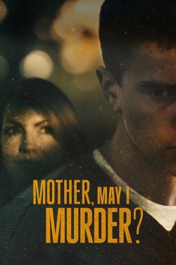 Watch free Mother, May I Murder? movies Hd online on TinyZone