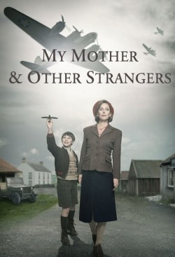 Watch My Mother and Other Strangers free online