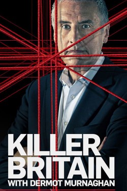 Killer Britain with Dermot Murnaghan Watch Killer Britain with Dermot Murnaghan movies free TinyZone
