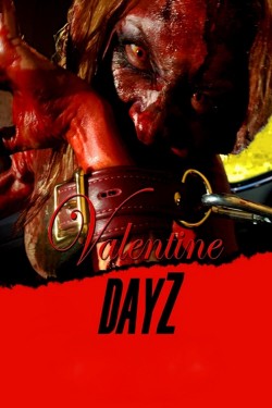 Watch Free Valentine DayZ Movies Online on TheFlixer Alternatives site