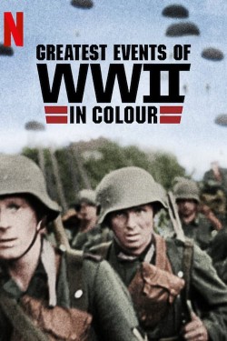 Watch free Greatest Events of World War II in Colour movies Hd online on TinyZone