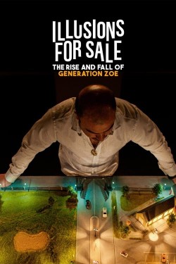 Watch Free Illusions for Sale: The Rise and Fall of Generation Zoe Movies HD Online Vumoo Alternatives site