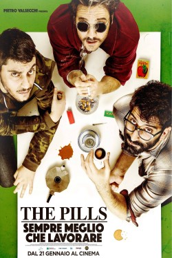 Watch Free The Pills - Sempre meglio che lavorare Full Movies HD Online Vumoo