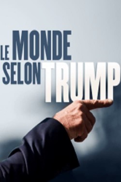 watch-Le monde selon Trump