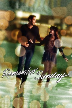 Enjoy Free HD Viewing of Remember Sunday on Putlocker