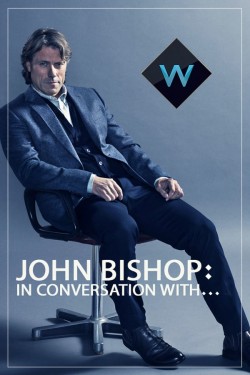 Watch John Bishop: In Conversation With... movies free AniWave